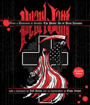 From a Basement in Seattle, the Poster Art of Brad Klausen: Expanded Edition by Klausen, Brad