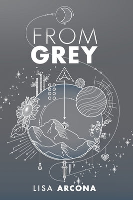 From Grey: Book 1 of the Outpost War by Arcona