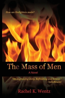 The Mass of Men by Wentz, Rachel K.