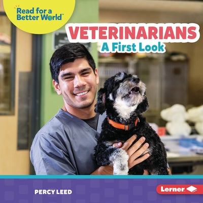 Veterinarians: A First Look by Leed, Percy