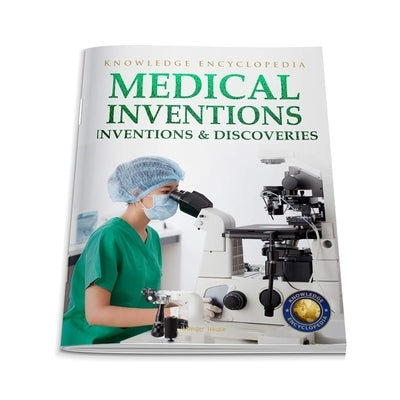 Inventions & Discoveries: Medical Inventions by Wonder House Books