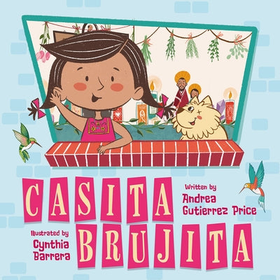 Casita Brujita: A Brujeria Picture Book by Gutierrez Price, Andrea