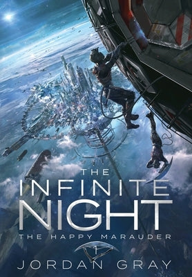 The Infinite Night Book 1: The Happy Marauder by Gray, Jordan