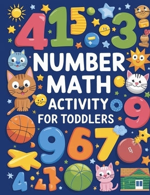 Number Math Activity Book for Toddlers: Math Activity Book for Kids, Math Books for Toddlers by Bidden, Laura