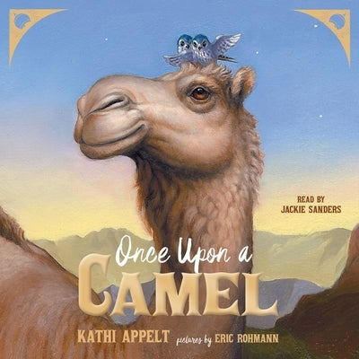 Once Upon a Camel by Appelt, Kathi