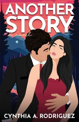 Another Story: a Small-Town Romance by Rodriguez, Cynthia A.