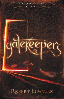 Gatekeepers by Liparulo, Robert