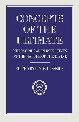 Concepts of the Ultimate by Tessier, Linda J.