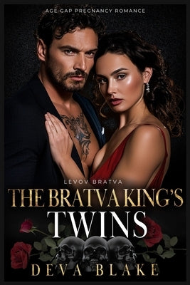 The Bratva King's Twins: Age Gap Pregnancy Romance by Blake, Deva