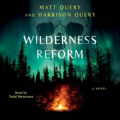 Wilderness Reform by Query, Matt