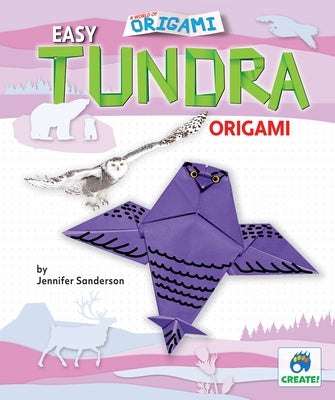 Easy Tundra Origami by Sanderson, Jennifer