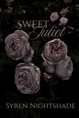 Sweet Juliet by Nightshade, Syren