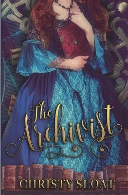 The Archivist by Sloat, Christy