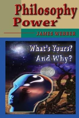 Philosophy Power by Webber, James