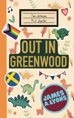 Out in Greenwood: The most anticipated YA novel for 2025 by A. Lyons, James