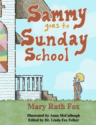 Sammy Goes to Sunday School by Felker, Linda Fox