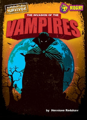 The Invasion of the Vampires by Redshaw, Hermione