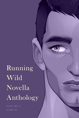 Running Wild Novella Anthology, Volume 6: Book 2 by Rosenberg, C. H.