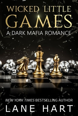 Wicked Little Games: A Dark Mafia Romance by Hart, Lane