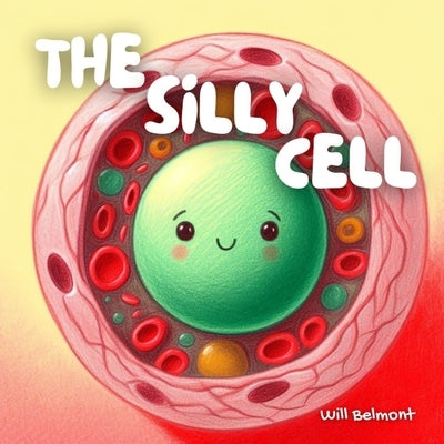 The Silly Cell by Belmont, William