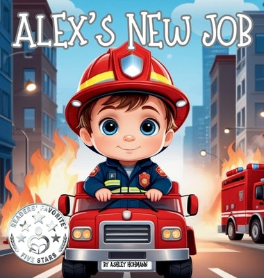 Alex's New Job by Hohmann, Ashley