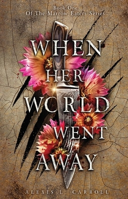 When Her World Went Away by Carroll, Alexis L.