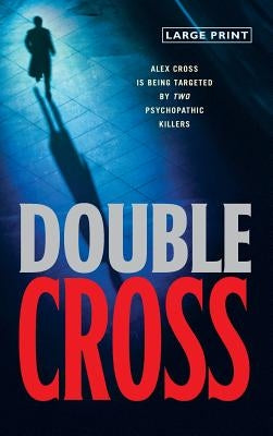 Double Cross by Patterson, James