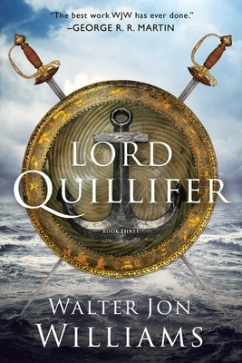 Lord Quillifer by Williams, Walter Jon