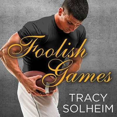 Foolish Games by Solheim, Tracy