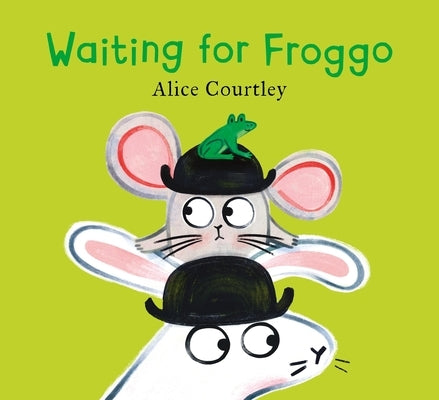 Waiting for Froggo by Courtley, Alice