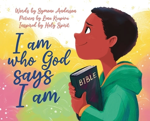 I am who God says I am by Anderson, Symone