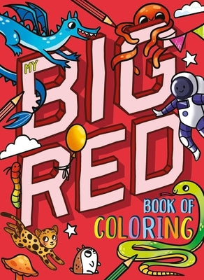 My Big Red Book of Coloring: With Over 90 Coloring Pages by Igloobooks