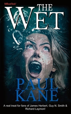 The Wet by Kane, Paul