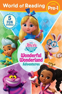 World of Reading: Alice's Wonderland Bakery: Wonderful Wonderland Adventures, Level Pre-1 by Disney Books