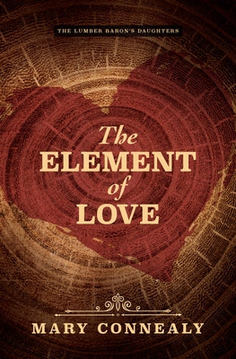 The Element of Love by Connealy, Mary