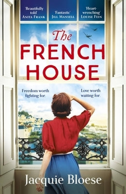 The French House: The Captivating Richard & Judy Pick and Heartbreaking Wartime Love Story by Bloese, Jacquie