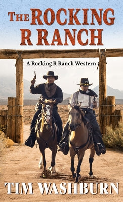 The Rocking R Ranch by Washburn, Tim