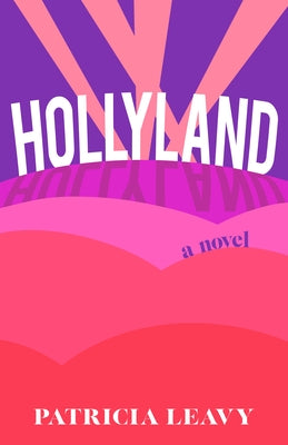 Hollyland by Leavy, Patricia