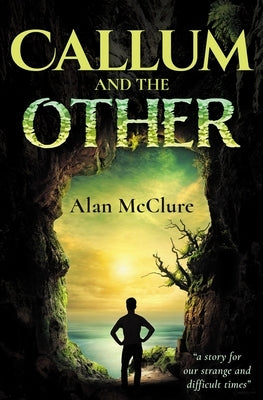 Callum and The Other by McClure, Alan