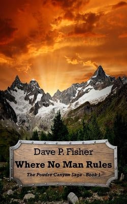 Where No Man Rules by Fisher, Kathy E.