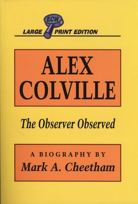 Alex Colville: The Observer Observed by Cheetham, Mark