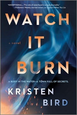 Watch It Burn by Bird, Kristen