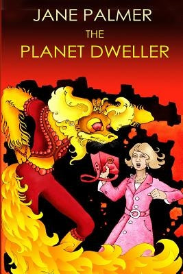 The Planet Dweller by Palmer, Jane