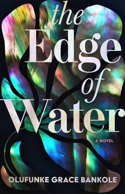 The Edge of Water by Bankole, Olufunke Grace