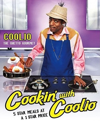 Cookin' with Coolio: 5 Star Meals at a 1 Star Price by Coolio