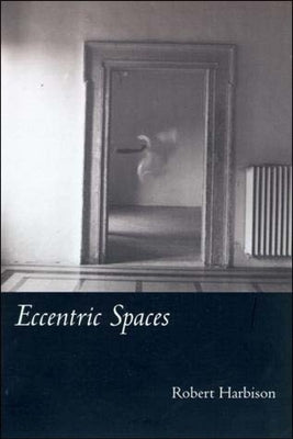 Eccentric Spaces by Harbison, Robert