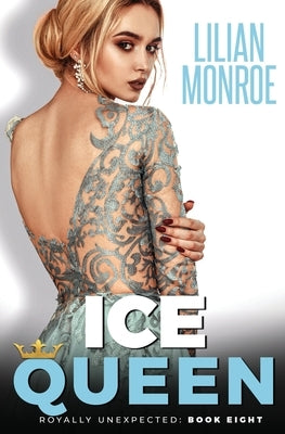 Ice Queen: An Accidental Pregnancy Romance by Monroe, Lilian