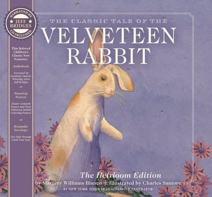 The Velveteen Rabbit Heirloom Edition: The Classic Edition Hardcover with Audio CD Narrated by an Academy Award Winning Actor (to Be Announced, Fall 2 by Santore, Charles