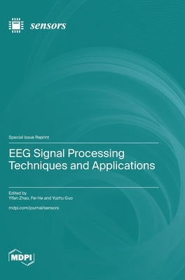 EEG Signal Processing Techniques and Applications by Zhao, Yifan