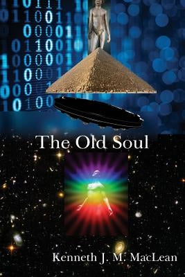 The Old Soul by MacLean, Kenneth J.